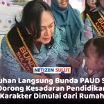 Netizen Sulut Sentuhan Langsung Bunda PAUD Sulut, Dorong Kesadaran Pendidikan Karakter Dimulai dari Rumah