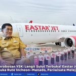Terobosan YSK: Langit Sulut Terbuka! Eastar Jet Buka Rute Incheon–Manado, Pariwisata Melejit