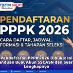 Pendaftaran PPPK 2026 Dibuka: Ini Panduan Buat Akun SSCASN dan Syarat Lengkapnya