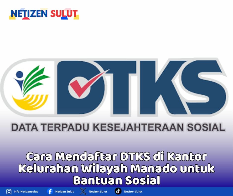 Cara Mendaftar DTKS di Kantor Kelurahan Wilayah Manado untuk Bantuan Sosial Cara Mendaftar DTKS di Kantor Kelurahan Wilayah Manado untuk Bantuan Sosial