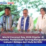 World Coconut Day 2026 Digelar di Manado, Pemerintah Dorong Penguatan Industri Kelapa dari Hulu ke Hilir