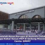 Setelah Kasus Korupsi di Kominfo Sulut, Apa Kabar Kasus MEP di Gedung Mission Center GMIM?