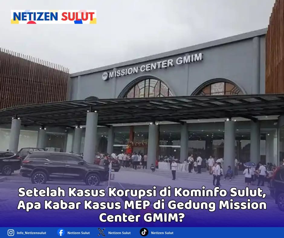 Setelah Kasus Korupsi di Kominfo Sulut, Apa Kabar Kasus MEP di Gedung Mission Center GMIM?